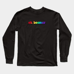 ok boomer, rainbow edition Long Sleeve T-Shirt